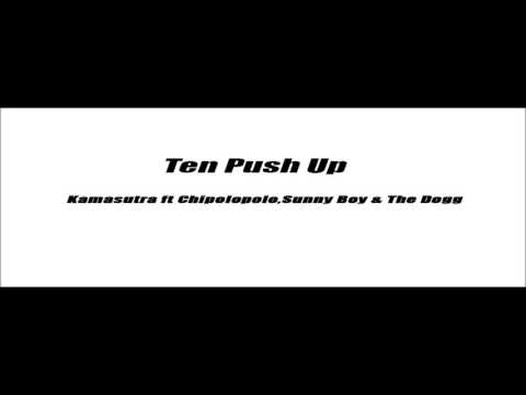 Kamasutra Ten Push Up ft Chipolopolo,Sunny boy & The Dogg (audio)