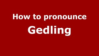 How to pronounce Gedling