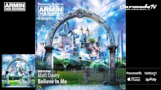 Matt Davey - Believe In Me (Original Mix) (From: Armin van Buuren - Universal Religion Chapter 6)