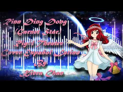 Rinn Ding Dong (Garnet Star) - Rigël Theatre_Cover Español Latino By Kiera Chan