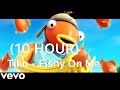 (10 HOUR) tiko - Fishy On Me Remix (Official Music Video)