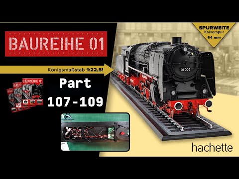 Hachette steam locomotive series 01 Part 107 - 109 - Installation of main board and battery!