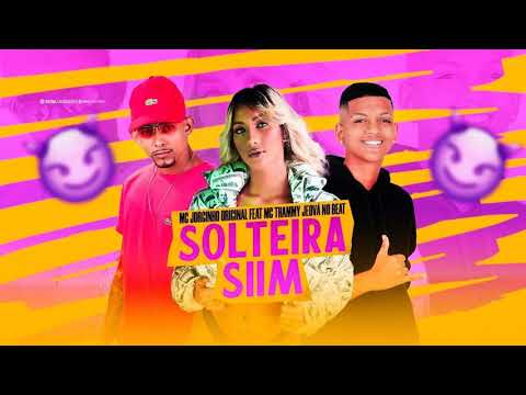 Solteira Sim )  Mc Jorginho Original -  Mc Tammy -  Jeova No Beat -  Brega Funk 2022