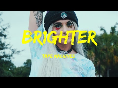 Br1ghter - Tape Machines Lyrics