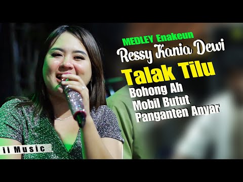 Talak Tilu Medley‼️Enakeun‼️ Ressy Kania Dewi / ii Music / Sukarapih / Pernikahan Devina & Dudi Leka
