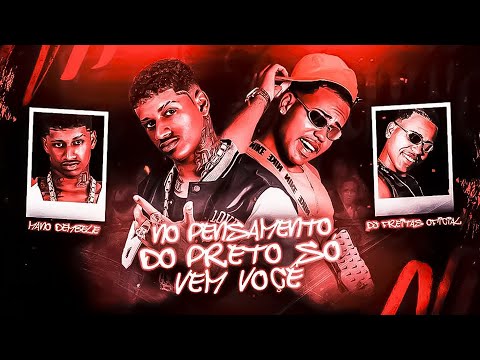 NO PENSAMENTO DO PRETO SÓ VEM VOCÊ - MANO DEMBELE E DJ FREITAS OFICIAL - BREGÃ FUNK 2023