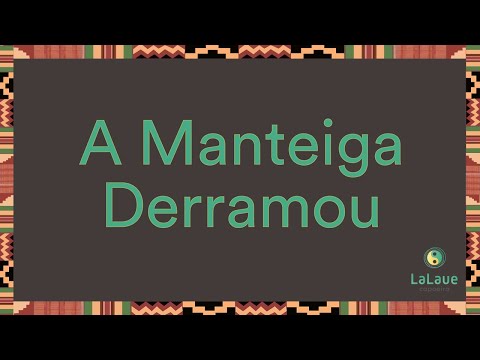 A Manteiga Derramou