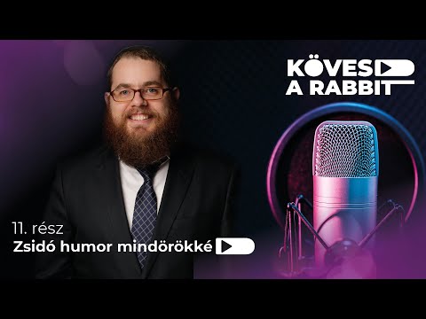 Kövesd a rabbit podcast 11 – Zsidó humor mindörökké