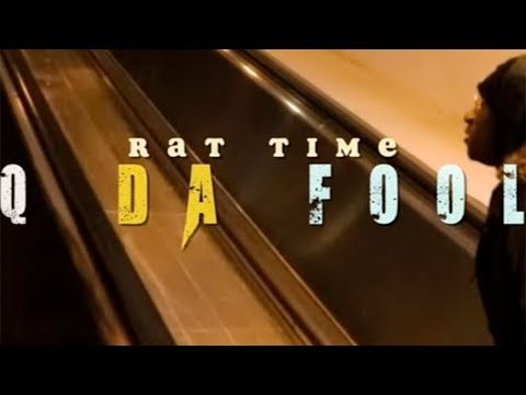 Q Da Fool - Rat Time