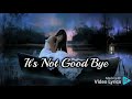It's not goodbye (lyrics)  by Laura Pausini
