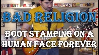 Bad Religion - Boot Stamping On A Human Face Forever (Guitar Tab + Cover)