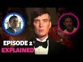 Peaky Blinders Season 6 Episode 2 Explained | Recap