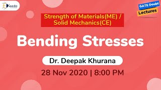Strength of Materials(ME) / Solid Mechanics(CE) - Bending Stresses - 28 Nov, 8 PM