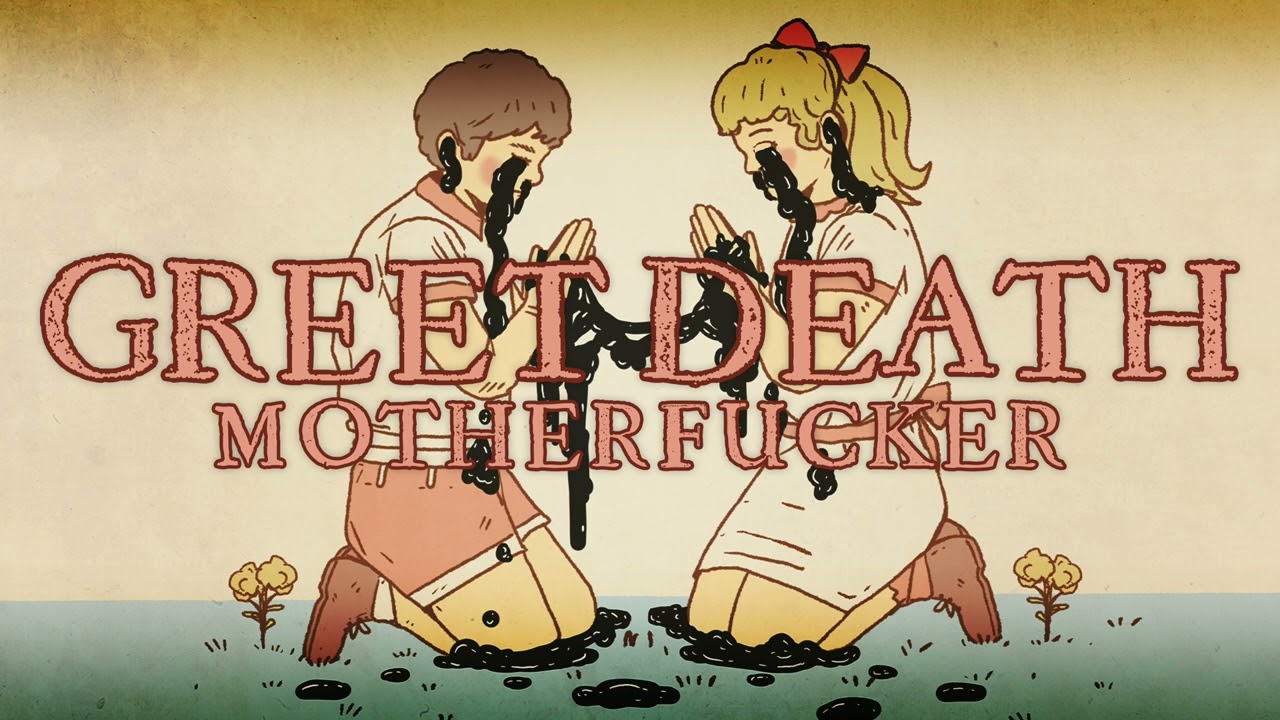 Motherfucker - Greet Death 和訳 by radictionary Motherfucker - Greet Death 和訳 by radictionary