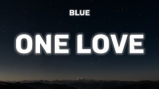 Download lagu Blue – One Love (Lyrics) “one love for the mother's pride” mp3 Download lagu Blue – One Love (Lyrics) “one love for the mother's pride” mp3