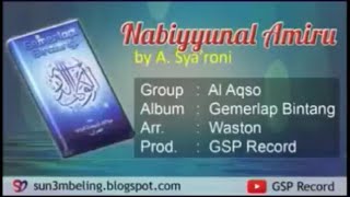 Download lagu KASET PITA • Nabiyyunal Amiru by Al Aqso GSP Record (With Text) mp3