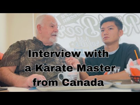 Untold secrets of Karate's birthplace: Interview with Canadian Karate master