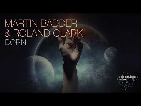Martin Badder & Roland Clark - Born