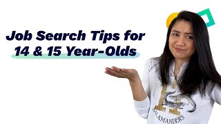 Job Search Tips for 14 & 15 Year-Olds