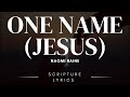 Naomi Raine - One Name (Jesus) [Official Video] | Lyric Bible Verses