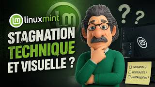 Linux Mint, vers une stagnation Technique et Visuelle ?