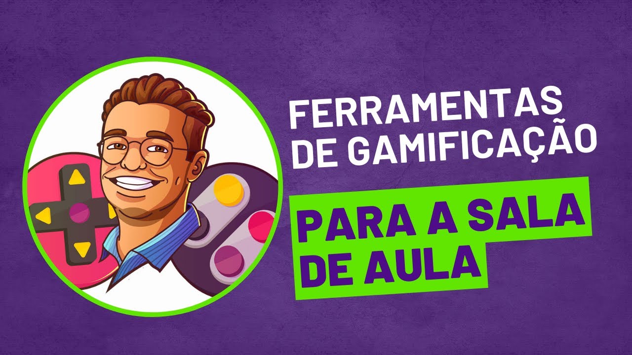 Ferramentas de gamificação para a sala de aula (DESCUBRA os aspectos da GAMIFICAÇÃO na Educação)