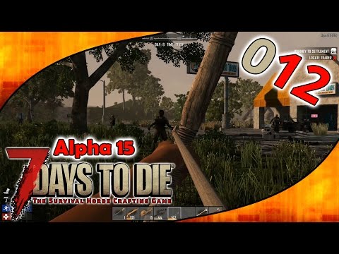 🔪 7 Days To Die 🔪 S02E012 - Auf der Suche nach Werkzeug [Alpha 15 Gameplay | German | Deutsch]