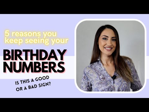 5 Reasons Why You Keep Seeing Your BIRTHDAY NUMBERS