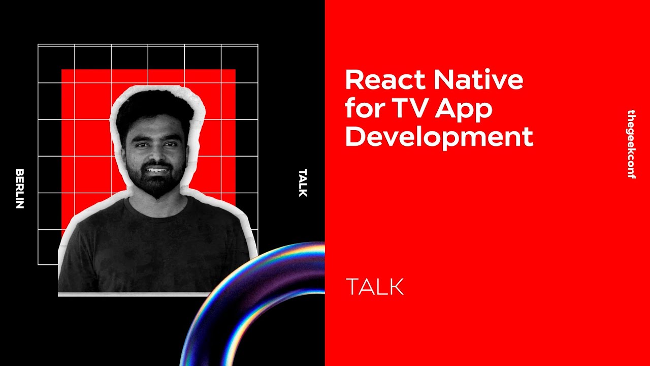 React Native for TV App Development by Shivraj Kumar | thegeekconf | GeekyAnts