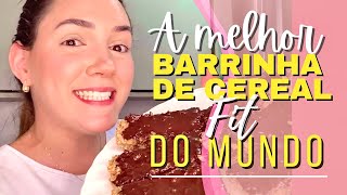 A MELHOR BARRINHA DE CEREAL DO MUNDO - RECEITA FIT [GRANOLA, BANANA, AMENDOIM, MEL]