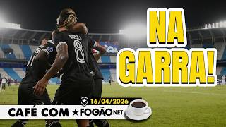 CAFÉ COM FOGÃONET: BOTAFOGO VENCE DE FORMA ÉPICA NA ARGENTINA | FRANCLIM ELOGIA NETO