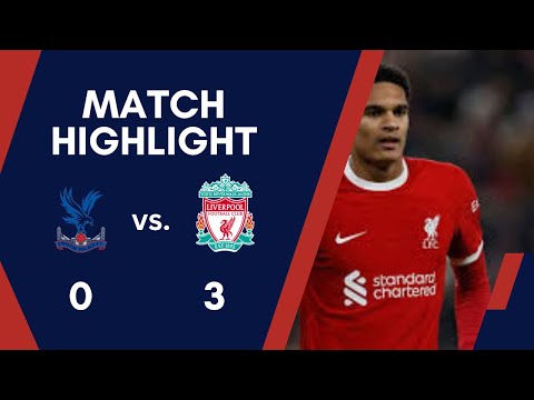 Liverpool vs. Crystal Palace, 3–0 | Match highlight