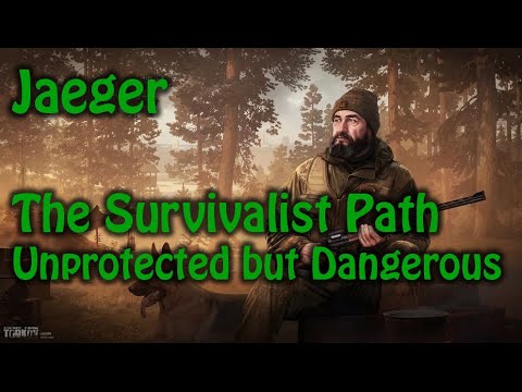 ESCAPE FROM TARKOV GUIDE - Jaeger - The Survivalist Path - Unprotected but Dangerous