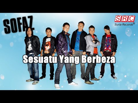 Sofaz - Sesuatu Yang Berbeza (Official Lyric Video)