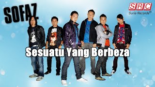 Download lagu Sofaz - Sesuatu Yang Berbeza mp3