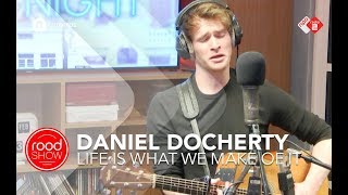 Daniel Docherty - Life Is What We Make Of It Live @ Roodshow Late Night video