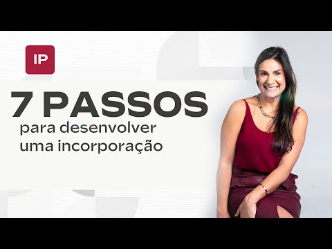 7 passos para desenvolver uma incorporação