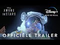 Among The Star | Officiële Trailer | Disney+