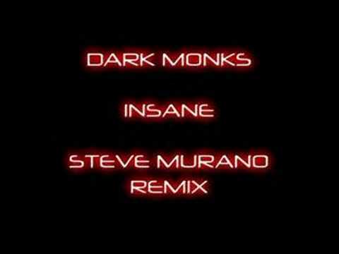 Dark Monks - Insane (Steve Murano Remix)