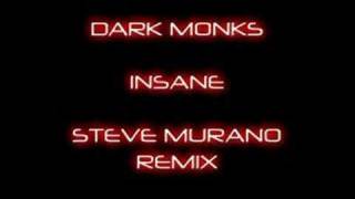 Dark Monks - Insane (Steve Murano Remix)