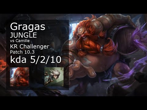 Gragas Jungle vs Camille - KR Challenger 5/2/10 Patch 10.3 Gameplay // [롤] 그라가스 vs 카밀 정글 5/2/10 Patc