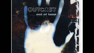 Outcast - Out Of Tune (1996)