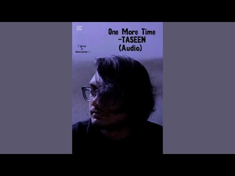 TASEEN - One More Time (Original Song) (Demo) 