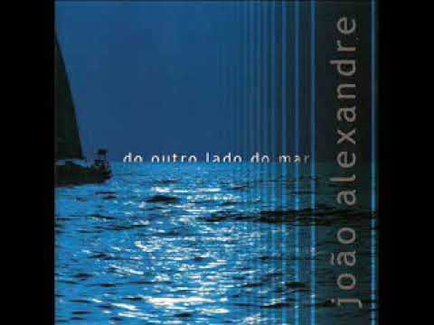 João Alexandre - Do Outro Lado Do Mar ( CD Completo )