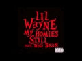 Lil Wayne - My Homies Still ft Big Sean HD [w/ Lyrics]