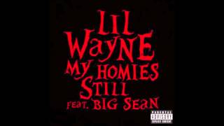 Lil Wayne - My Homies Still ft Big Sean HD [w/ Lyrics]