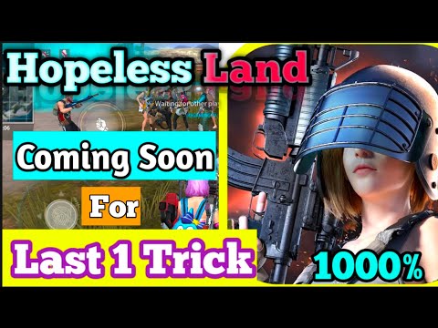 Hopeless Land Coming soon For Last 1 Trick 1000% | Hopeless Land Coming Back real or Fake.