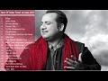 Best Of Rahat Fateh Ali Khan Top 20 Songs Jukebox 2018