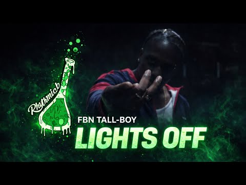 FBN Tall-boy - Lights Off [Official Video]