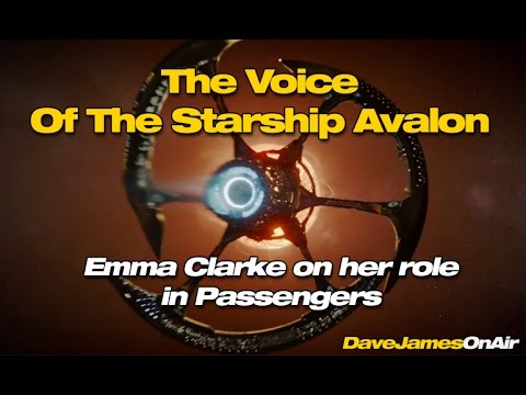 Emma Clarke The Voice Of The Starship Avalon In Passengers